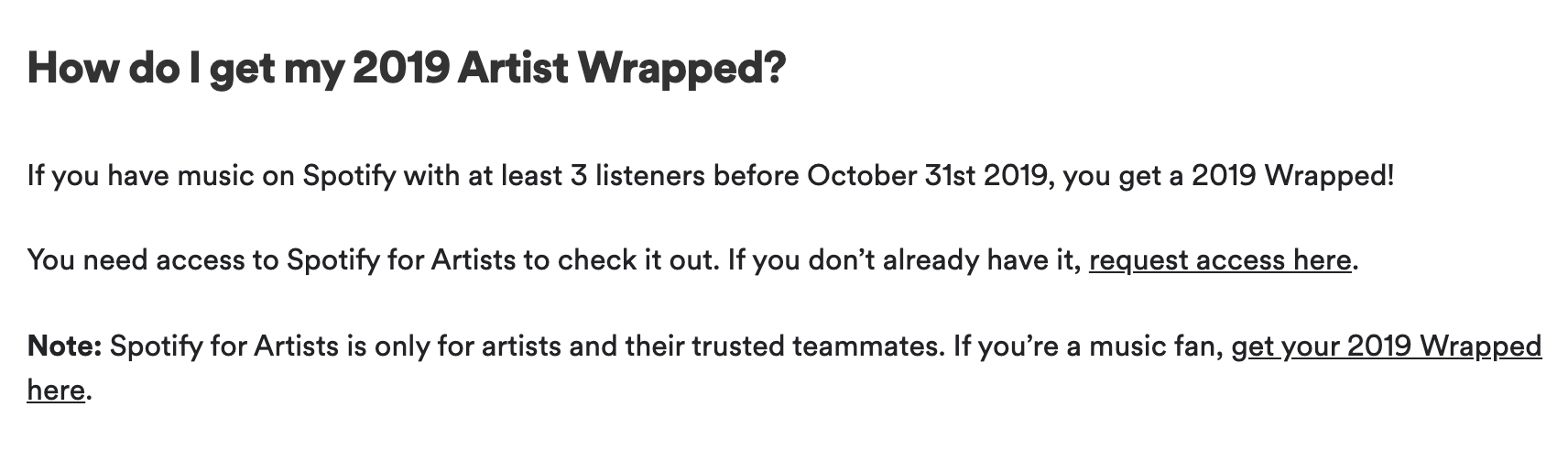 Screenshot of Spotify FAQ answering the question “How do I get my 2019 Artist Wrapped?” with the first line of the answer being “If you have music on Spotify with at least 3 listeners before October 31st 2019, you get a 2019 Wrapped!