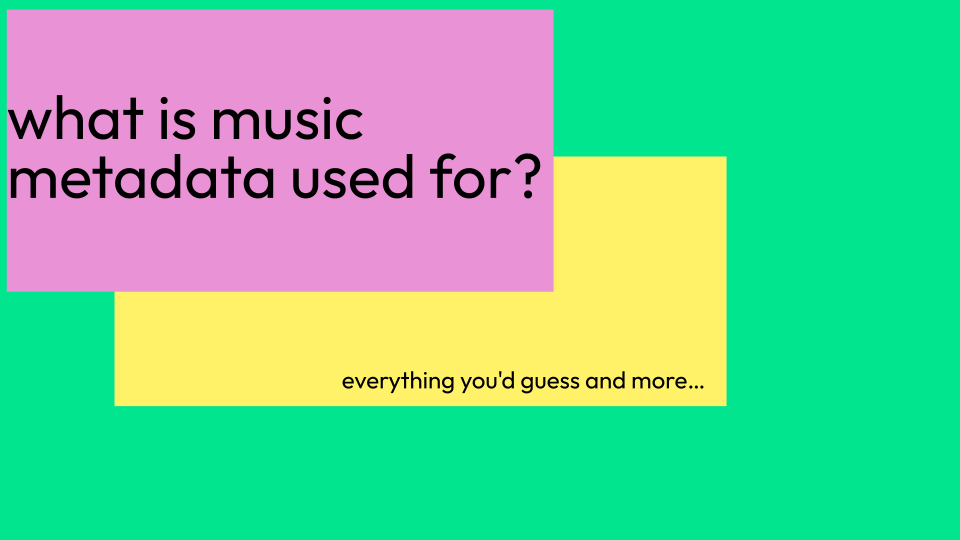 What is music metadata used for? Everything you’d guess and more